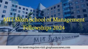 MIT Sloan School of Management Fellowships 2024