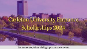 Carleton University Entrance Scholarships 2024